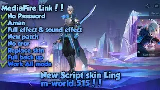 New Script skin Ling m-world 515 Replace All skin| Mobile legends