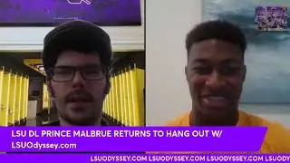 LSU DL PRINCE MALBRUE RETURNS TO HANG OUT ON LSUOdyssey.com