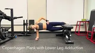 Copenhagen Plank with Lower Leg Adduction