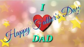 Happy father's day  20 June 2021 : whatsapp status