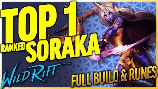 TOP 1 SORAKA WILD RIFT | Wild Rift Item Guide | moba | soraka wild rift best build