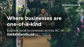 Where businesses are one-of-a-kind. Explore the BC Marketplace
