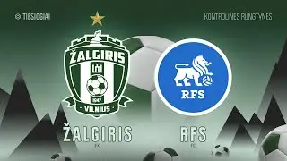 TIESIOGIAI:  Rygos RFS - Vilniaus Žalgiris | Futbolo rungtynės | Laisvės TV