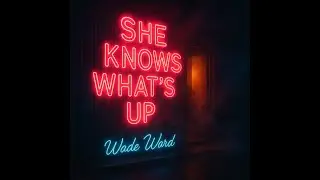 She Knows What's Up