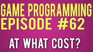 Game Programming 62 - Everything Has A Price