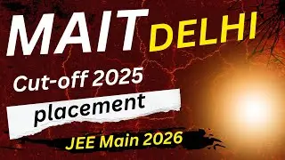 MAIT DELHI College Review 2025 : Truth About Placements & Cut-off 2025