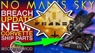 НОВЫЕ детали корабля Corvette и новая экспедиция Breach &mdash; обновление No Man's Sky &mdash; No Man Sky &mdash; ...