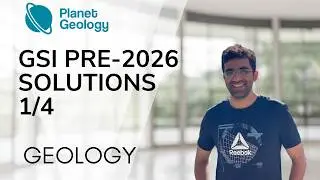 GSI Prelims 2026 Geology Paper | Detailed Solutions (Part 1/4) | Complete Concept Analysis