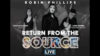 Album launch live: 'Return From The Source', Robin Phillips