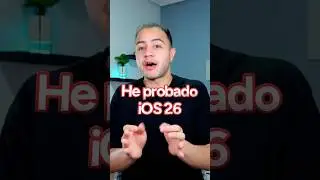 He probado iOS 26 y tengo 6 noticias buenas y 2 malas.