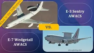 E-3 Sentry vs E-7 Wedgetail - AWACS Comparison