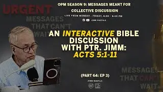 Interactive Discussion with Ptr. Jimm: Acts 5:1-11