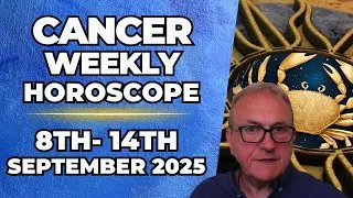 ♋ Cancer Weekly Horoscope | September 8&ndash;14, 2025 | Patrick Arundell Astrology