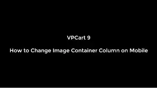 How to Change Image Container Column on Mobile in VPCart 9