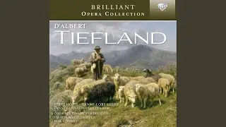 Tiefland, Op. 34, Pt. 2: Was sagt der Mensch? (Sebastiano)