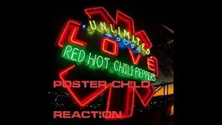 Red Hot Chili Peppers - Poster Child (First Time Reaction)
