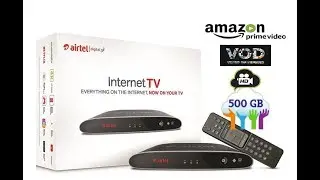 Интернет-телевидение Airtel с Amazon Prime и бесплатным хранилищем 500 ГБ.