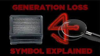 [Theory] Generation Loss Symbol Explained