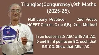 Triangles(Congurency)9th Maths(2025-26) Half yearly Practice. NCERT Corner, Q no 6 By 2nd Method. 