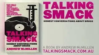 'Talking Smack: Honest Conversations About Drugs' by Andrew McMillen -- book trailer