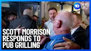 Scott Morrison Responds To Angry Pensioner Confrontation | 10 News First