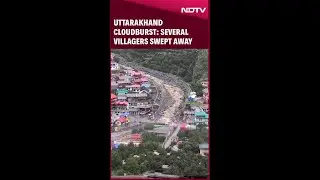 Uttarakhand Cloudburst: Cloudburst Causes Massive Destruction In, Several Villagers Swept Away