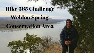 Hike 365 Challenge - Weldon Spring Conservation Area