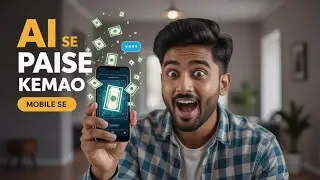 Mobile Se AI Se Paise Kaise Kamaye 2026 | Free AI Tools Se Online Earning Step by Step
