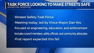Task force looking to make Lexington streets safe