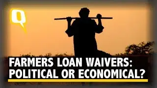 Loan Waiver To Farmers: Is the Issue Political or Economical?