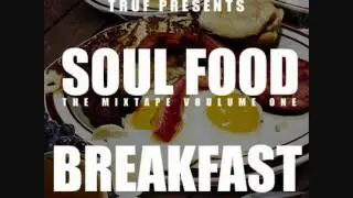 Truf - Real Game (Tha Soul Food Mixtape Vol.1 Breakfast Edition)