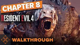 Resident Evil 4 Remake - Chapter Eight Walkthrough