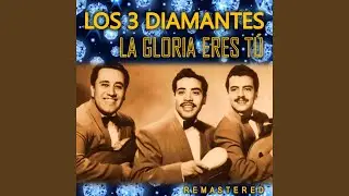 La Gloria Eres Tú (Remastered)