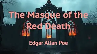 The Masque of the Red Death by Edgar Allan Poe | Full Audiobook with Text