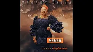 2. Maraka Didja - Maman, Album : Confirmation (2025)