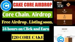 Cake core free Airdrop, how to Claim cake core, withdrawal start,  Free mining app