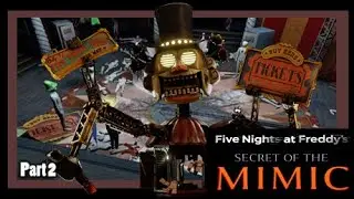 Tickets Please (FNAF The Secrect of the Mmic prt 2)