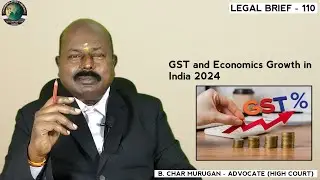 GST and Economics Growth in India 2024 | Legal Brief - 110 | CMLA |