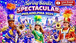 ✅ &ldquo;Spring Bands Spectacular Philadelphia 2025 🎺 | Live Event Coverage&rdquo;