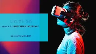 UNITY 3D: Lecture #4: Overview of Unity User Interface
