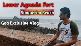 Lower Aguada Fortress Goa | Sinquerim Fort Goa | Sinquerim Beach Goa| गोवा बीच का सीन@anujbucket