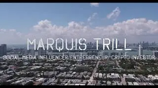 MarQuis Trill - Entrepreneur - Social Media Influencer - Cryptocurrency Investor