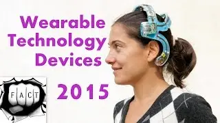 Top 10 Best Wearable Technology Devices 2015