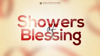 SHOWERS OF BLESSING | 14TH JANUARY 2026 | ROYAL COVENANT ASSEMBLY