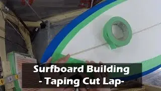 Taping Surfboard for Cut Lap, Mixing Epoxy, Glassing Prep Work: How to Build a Surfboard #24