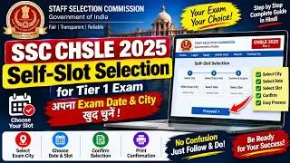 Self-Slot Selection Guide for Tier 1 CHSLE 2025 | Step-by-Step Tutorial