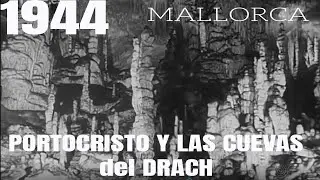 1944 -PORTOCRISTO Y LAS CUEVAS DEL DRACH MALLORCA