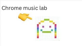 Trying out chrome music lab