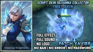 Silvanna Collector - Frost Queen Skin Script No PW | Full Effect & Voice Lines | Patch Xavier