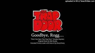 Goodbye, Rog - Don't You Open That Trap (Sombre Reprise, AI Extended Version, in A Major)